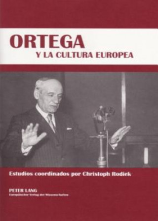 Książka Ortega Y La Cultura Europea Christoph Rodiek