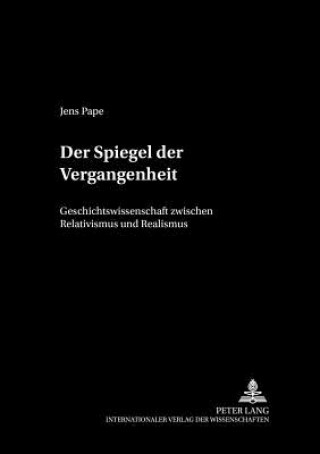 Livre Spiegel Der Vergangenheit Jens Pape