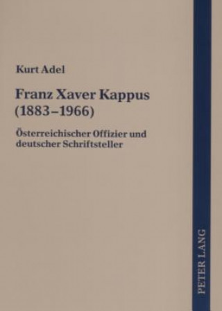 Kniha Franz Xaver Kappus (1883-1966) Kurt Adel