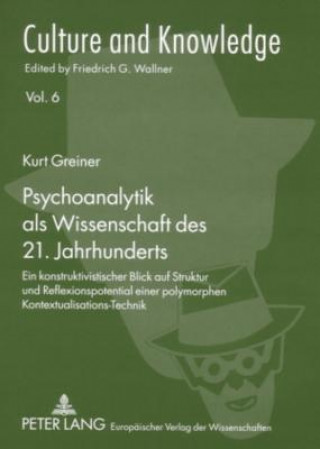 Kniha Psychoanalytik ALS Wissenschaft Des 21. Jahrhunderts Kurt Greiner