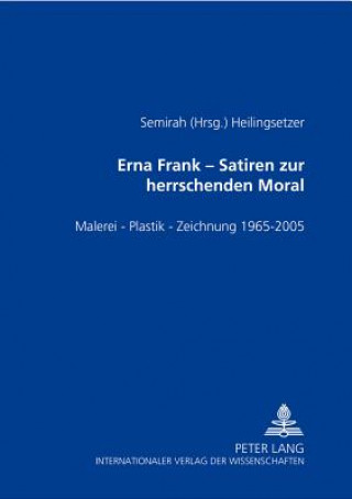 Book Erna Frank - Satiren Zur Herrschenden Moral Semirah Heilingsetzer