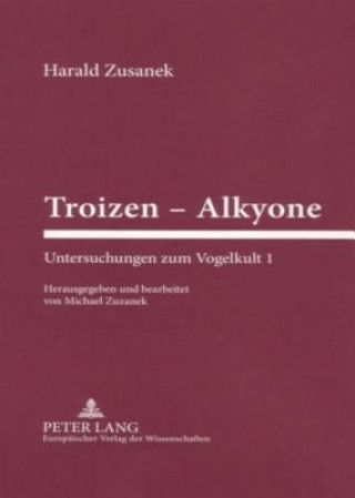 Knjiga Troizen - Alkyone Harald Zusanek