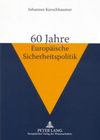 Книга 60 Jahre Europaeische Sicherheitspolitik Johannes Kerschbaumer