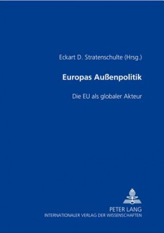 Kniha Europas Aussenpolitik Eckart D. Stratenschulte