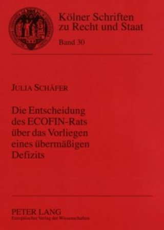 Knjiga Entscheidung Des Ecofin-Rats Ueber Das Vorliegen Eines Uebermaessigen Defizits Julia Schäfer
