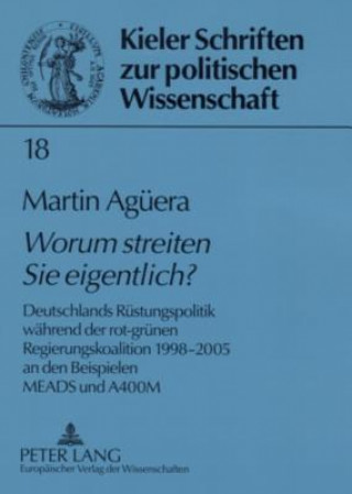 Knjiga Worum Streiten Sie Eigentlich? Martin Agüera