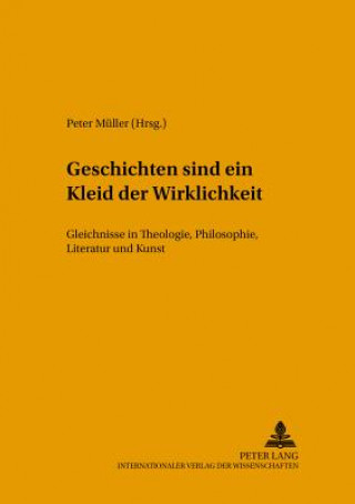 Könyv Geschichten Sind Ein Kleid Der Wirklichkeit Péter Müller