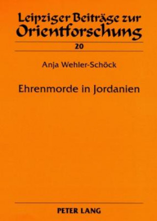 Kniha Ehrenmorde in Jordanien Anja Wehler-Schöck