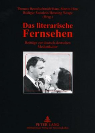 Knjiga Das Literarische Fernsehen Thomas Beutelschmidt