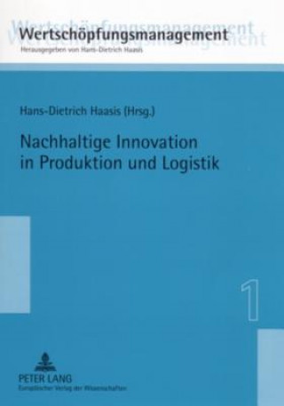 Knjiga Nachhaltige Innovation in Produktion Und Logistik Hans-Dietrich Haasis