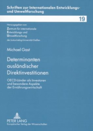 Kniha Determinanten auslaendischer Direktinvestitionen Michael Gast