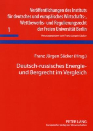 Książka Deutsch-Russisches Energie- Und Bergrecht Im Vergleich Franz-Jürgen Säcker