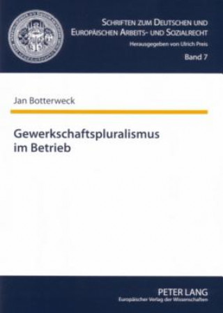 Kniha Gewerkschaftspluralismus Im Betrieb Jan Botterweck