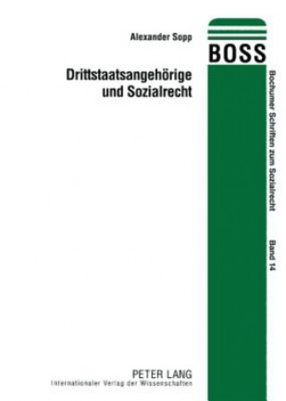 Kniha Drittstaatsangehoerige Und Sozialrecht Alexander Sopp