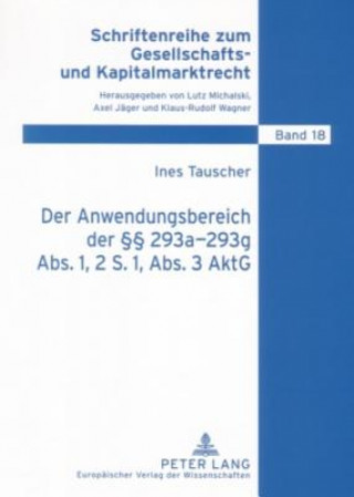 Livre Anwendungsbereich Der 293a-293g ABS. 1, 2 S. 1, ABS. 3 Aktg Ines Tauscher