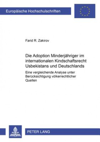 Buch Adoption Minderjaehriger Im Internationalen Kindschaftsrecht Usbekistans Und Deutschlands Farid R. Zakirov