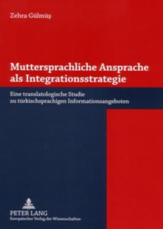 Livre Muttersprachliche Ansprache ALS Integrationsstrategie Zehra Gülmüs