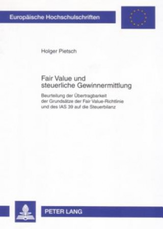 Kniha Fair Value Und Steuerliche Gewinnermittlung Holger Pietsch