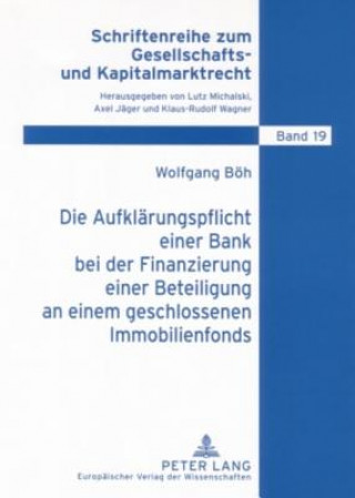 Carte Aufklaerungspflicht Einer Bank Bei Der Finanzierung Einer Beteiligung an Einem Geschlossenen Immobilienfonds Wolfgang Böh