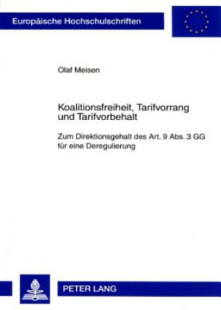 Книга Koalitionsfreiheit, Tarifvorrang Und Tarifvorbehalt Olaf Meisen