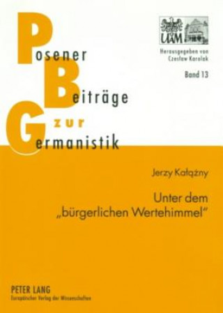 Kniha Unter dem Â«buergerlichen WertehimmelÂ» Jerzy Kalazny