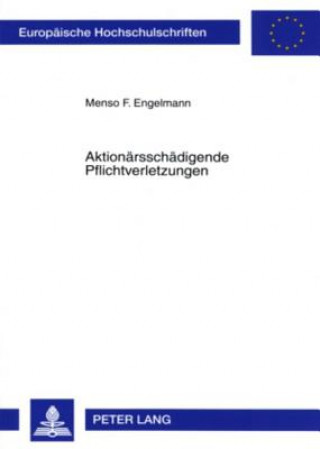 Книга Aktionaersschaedigende Pflichtverletzungen Menso F. Engelmann