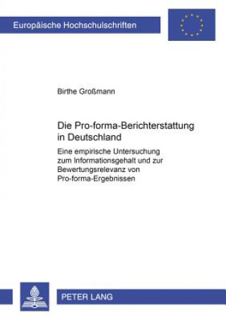 Kniha Die Pro-Forma-Berichterstattung in Deutschland Birthe Großmann