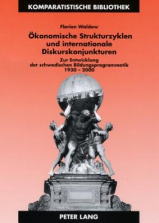 Kniha Oekonomische Strukturzyklen Und Internationale Diskurskonjunkturen Florian Waldow