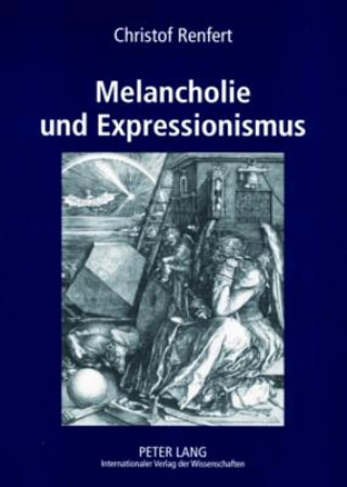 Livre Melancholie Und Expressionismus Christof Renfert