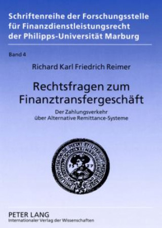 Kniha Rechtsfragen Zum Finanztransfergeschaeft Richard Karl Friedrich Reimer