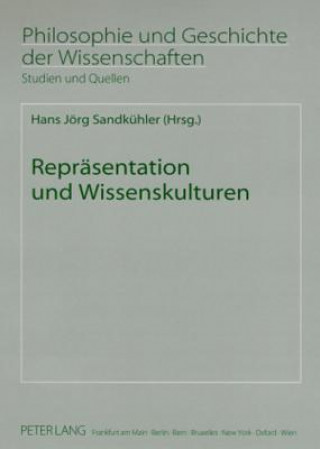 Livre Repraesentation Und Wissenskulturen Hans Jörg Sandkühler