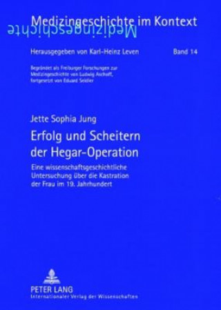 Книга Erfolg Und Scheitern Der Hegar-Operation Jette Sophia Jung
