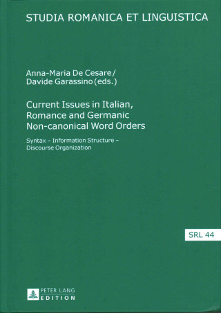 Livre Current Issues in Italian, Romance and Germanic Non-canonical Word Orders Anna-Maria De Cesare