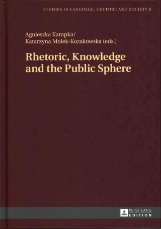 Carte Rhetoric, Knowledge and the Public Sphere Agnieszka Kampka