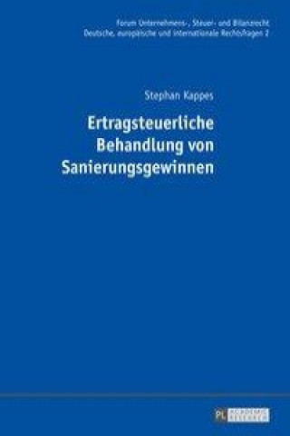 Kniha Ertragsteuerliche Behandlung Von Sanierungsgewinnen Stephan Kappes