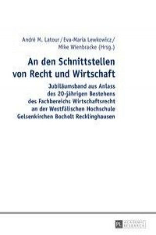 Kniha Den Schnittstellen Von Recht Und Wirtschaft André M. Latour