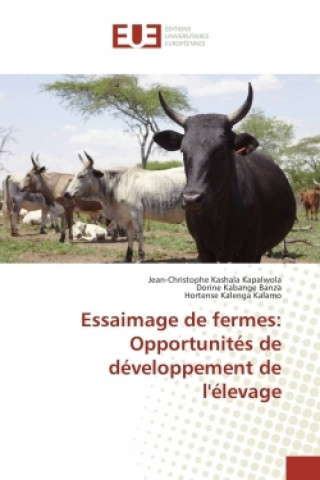 Könyv Essaimage de fermes: Opportunités de développement de l'élevage Jean-Christophe Kashala Kapalwola