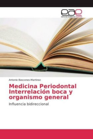 Kniha Medicina Periodontal Interrelación boca y organismo general Antonio Bascones-Martinez