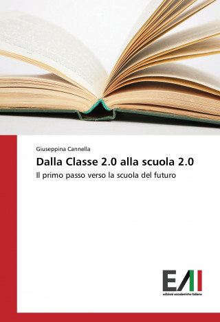 Kniha Dalla Classe 2.0 alla scuola 2.0 Giuseppina Cannella