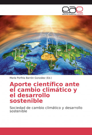 Carte Aporte científico ante el cambio climático y el desarrollo sostenible María Porfiria Barrón González