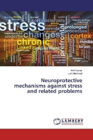 Книга Neuroprotective mechanisms against stress and related problems Anil Kumar