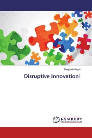 Knjiga Disruptive Innovation! Marybeth Regan