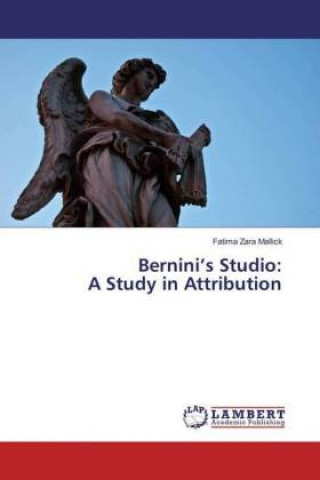 Knjiga Bernini's Studio: A Study in Attribution Fatima Zara Mallick