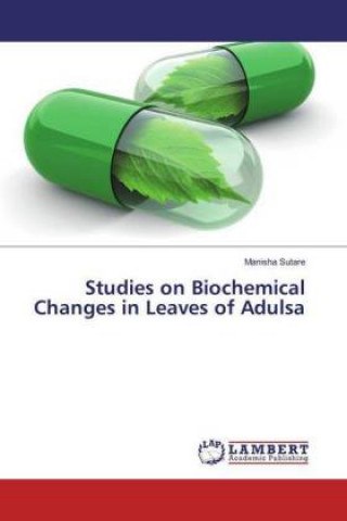 Carte Studies on Biochemical Changes in Leaves of Adulsa Manisha Sutare