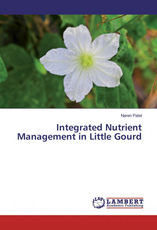 Kniha Integrated Nutrient Management in Little Gourd Naren Patel