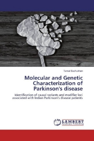 Книга Molecular and Genetic Characterization of Parkinson's disease Tamal Sadhukhan