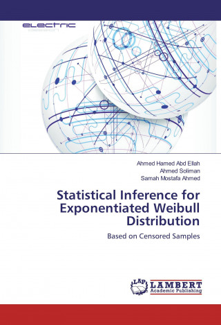 Książka Statistical Inference for Exponentiated Weibull Distribution Ahmed Hamed Abd Ellah