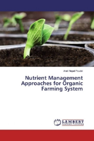 Carte Nutrient Management Approaches for Organic Farming System Arati Nepal Poudel