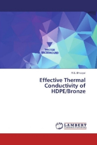 Książka Effective Thermal Conductivity of HDPE/Bronze R. S. Bhoopal