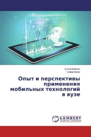 Kniha Opyt i perspektivy primeneniya mobil'nyh tehnologij v vuze Elena Shevchuk